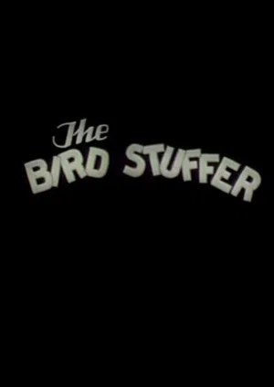Постер: The Bird Stuffer