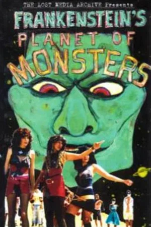 Постер: Frankenstein's Planet of Monsters!