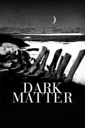 Постер: Dark Matter