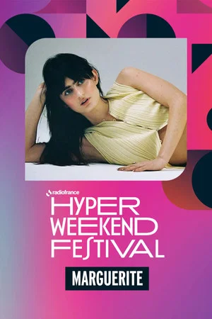 Постер: Marguerite à l'Hyper Weekend Festival 2026