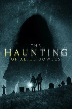Постер: The Haunting of Alice Bowles