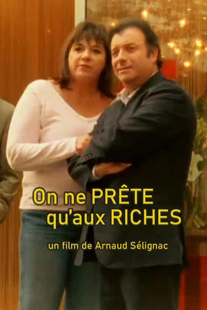 Постер: On ne prête qu'aux riches