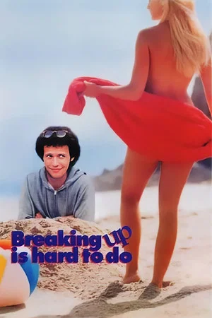 Постер: Breaking Up Is Hard to Do