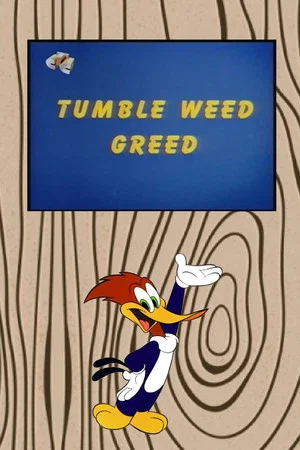 Постер: Tumble Weed Greed