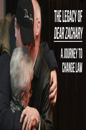 Постер: The Legacy of Dear Zachary: A Journey to Change the Law