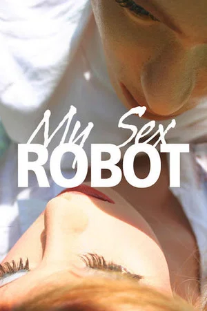 Постер: My Sex Robot