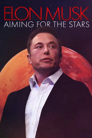 Постер: Elon Musk: Aiming for the Stars