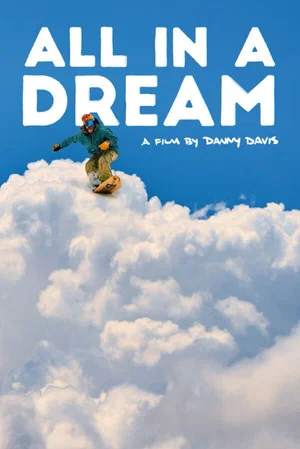 Постер: All in a Dream: A Film by Danny Davis