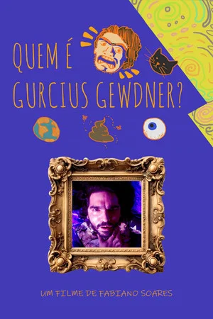 Постер: Quem é Gurcius Gewdner?