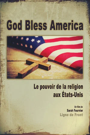 Постер: God Bless America: The Power of Religion in the United States