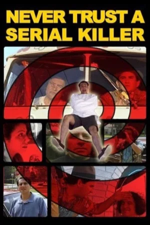 Постер: Never Trust a Serial Killer