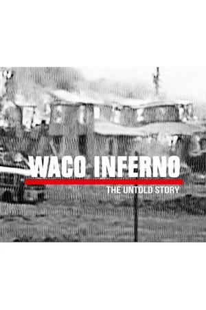 Постер: Waco Inferno: The Untold Story