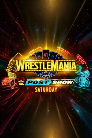 Постер: WrestleMania 41 Saturday Post-Show