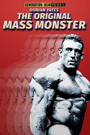 Постер: Dorian Yates: The Original Mass Monster