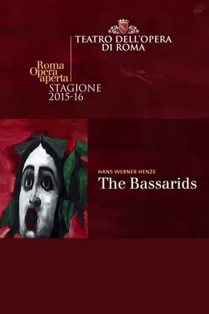 Постер: The Bassarids - Theatro dell’Opera di Roma