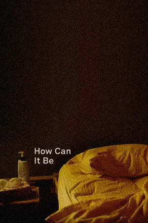 Постер: How Can It Be