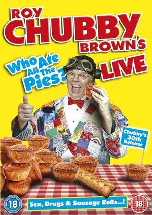 Постер: Roy Chubby Brown's Live: Who Ate All The Pies?