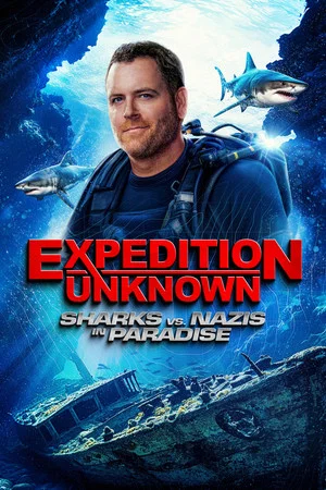 Постер: Expedition Unknown Sharks vs Nazis