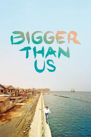 Постер: Bigger Than Us