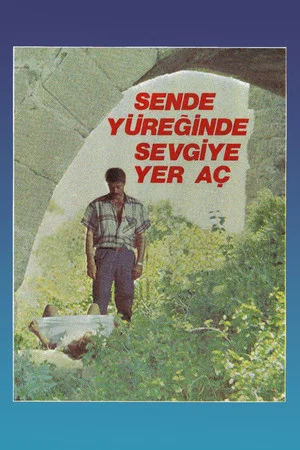 Постер: Sen De Yüreğinde Sevgiye Yer Aç