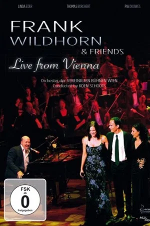 Постер: Frank Wildhorn & Friends: Live From Vienna