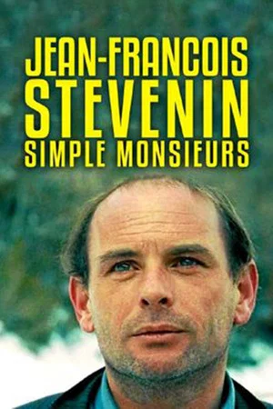 Постер: Jean-François Stévenin - Simple Messieurs