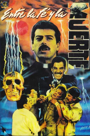 Постер: Entre La Fe y La Muerte
