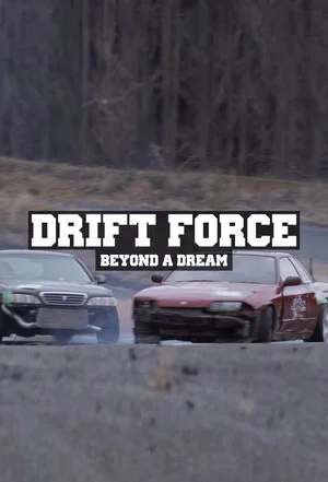 Постер: Drift Force - Beyond a Dream