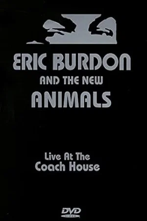 Постер: Eric Burdon & The New Animals: Live at the Coach House