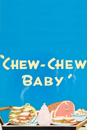 Постер: Chew-Chew Baby