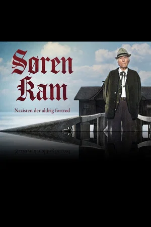 Постер: Søren Kam: Nazisten, der aldrig fortrød