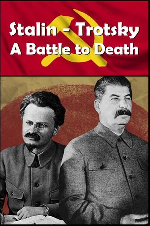 Постер: Stalin - Trotsky: A Battle to Death