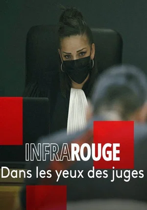 Постер: Infrarouge - Dans les yeux des juges