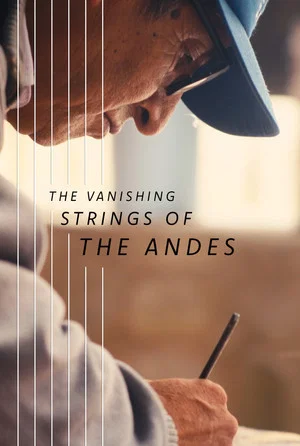 Постер: The Vanishing Strings of the Andes