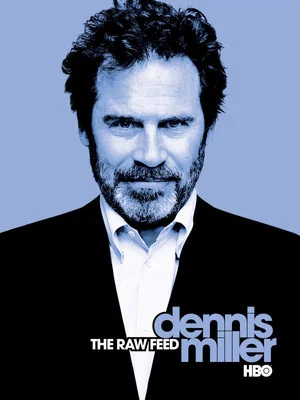 Постер: Dennis Miller: The Raw Feed