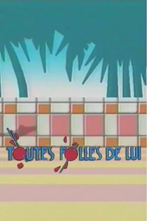 Постер: Toutes folles de lui