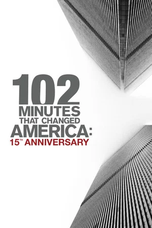 Постер: 102 Minutes That Changed America: 15th Anniversary