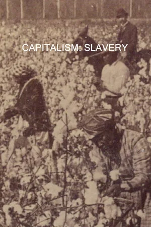 Постер: Capitalism: Slavery