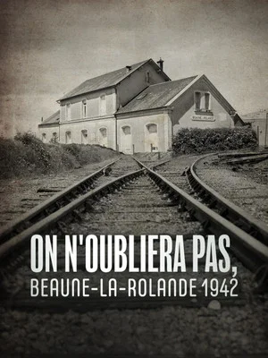 Постер: On n'oubliera pas, Beaune-la-Rolande 1942