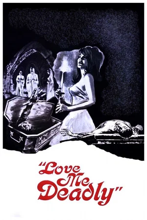 Постер: Love Me Deadly