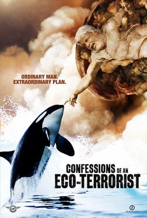 Постер: Confessions of an Eco-Terrorist