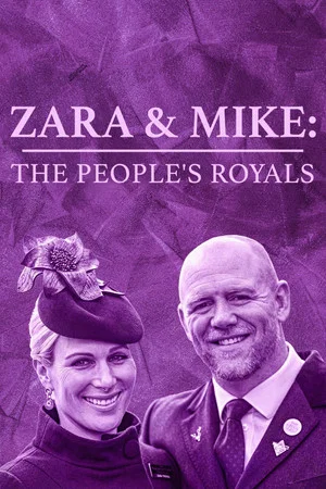 Постер: Zara & Mike: The People's Royals