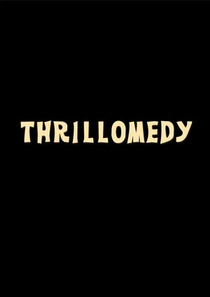 Постер: Thrillomedy