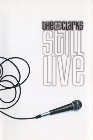 Постер: The Clarks: Still Live