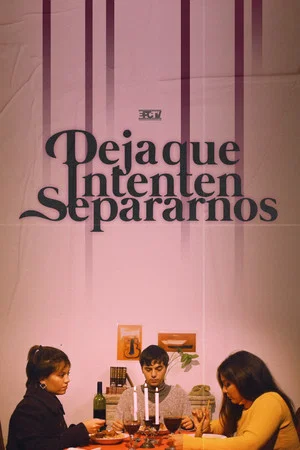 Постер: Deja que intenten separarnos