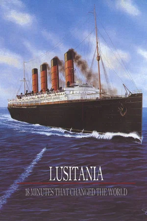 Постер: Lusitania: 18 Minutes That Changed the World