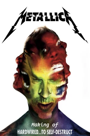 Постер: Metallica: Making of Hardwired... to Self-Destruct