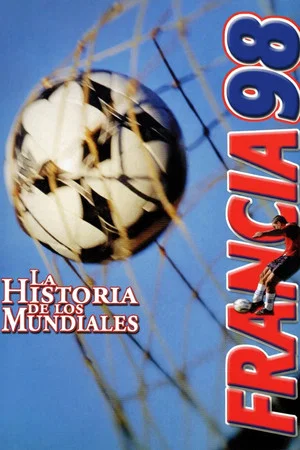 Постер: The History of the World Cups: France '98