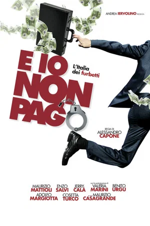 Постер: E io non pago: L'Italia dei furbetti