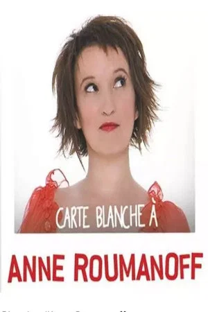 Постер: Carte Blanche à Anne Roumanoff
